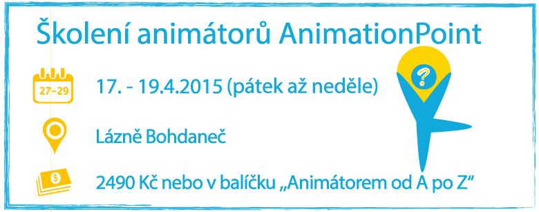 Školení animátorů AnimationPoint 17.4. - 19.4. Lázně Bohdaneč
