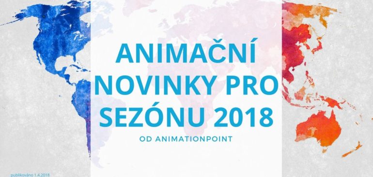 Animační novinky pro sezónu 2018