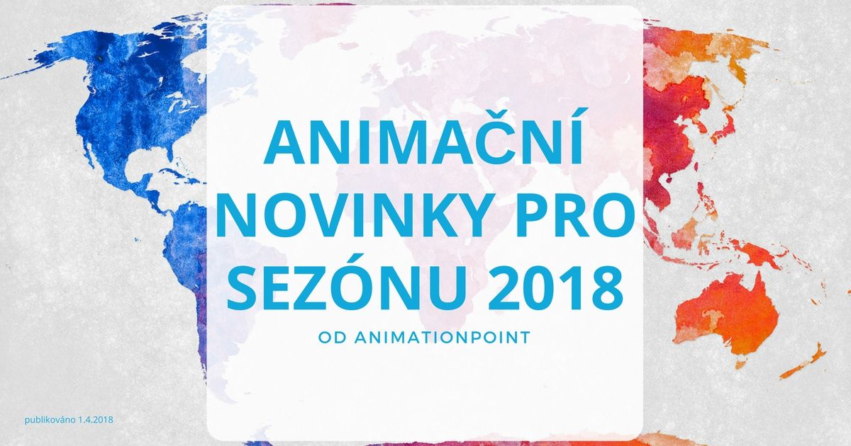 Animační novinky pro sezónu 2018 web 1.4.