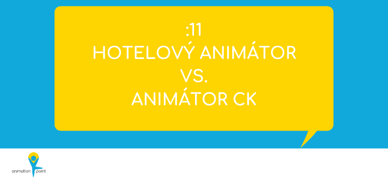 11. epizoda podcast AnimationPoint - hotelový animátor vs. animátor CK