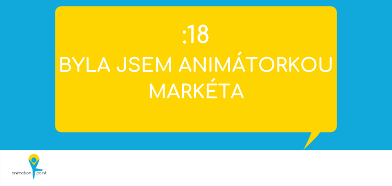 PODCAST: Byla jsme animátorkou – Markéta