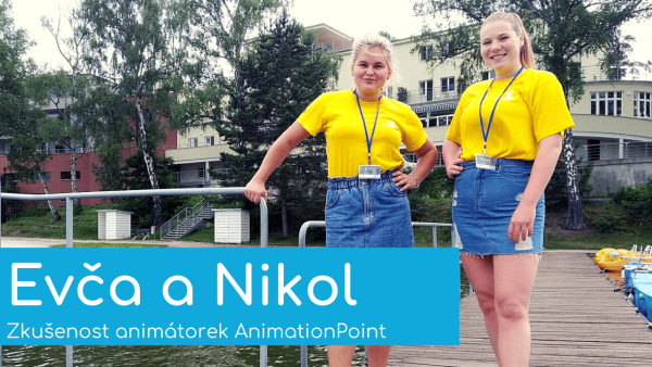 Zkušenost animátorek AnimationPoint - Evča a Nikol - práce animátora v Česku