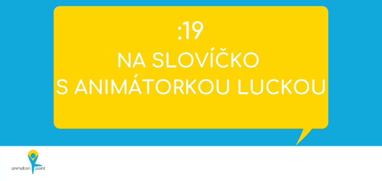 Na slovíčko s animátorkou Luckou - náhled na web